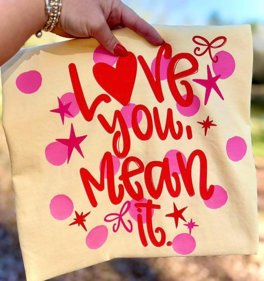 LOVE YOU,mean it