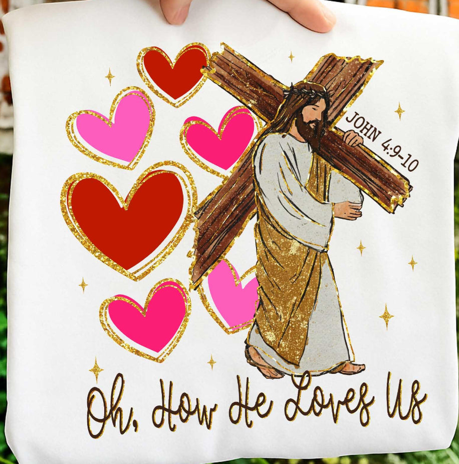 OH, how he loves us